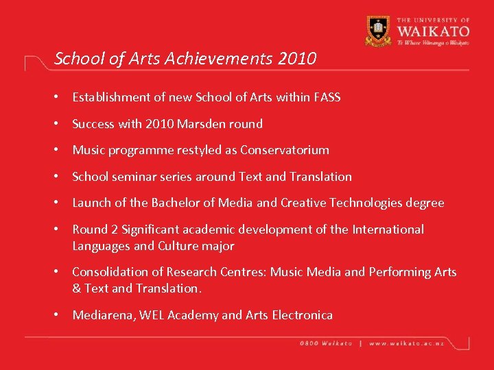 School of Arts Achievements 2010 • Establishment of new School of Arts within FASS