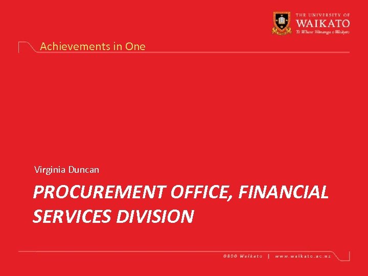 Achievements in One Virginia Duncan PROCUREMENT OFFICE, FINANCIAL SERVICES DIVISION 