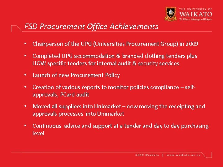 FSD Procurement Office Achievements • Chairperson of the UPG (Universities Procurement Group) in 2009