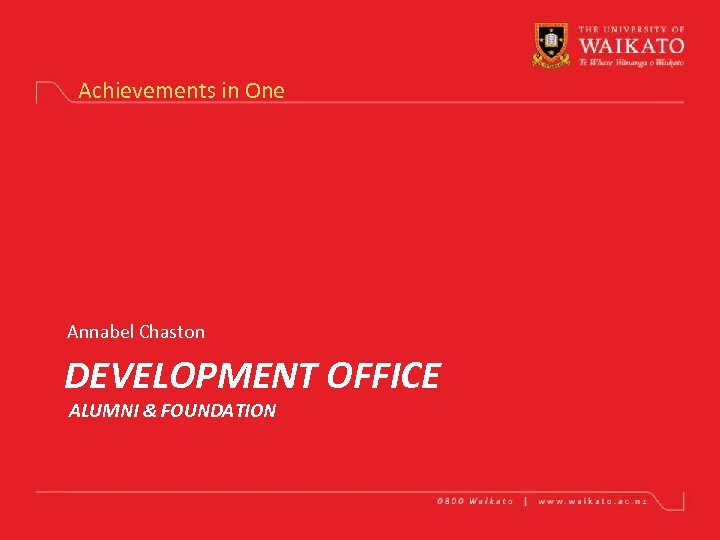 Achievements in One Annabel Chaston DEVELOPMENT OFFICE ALUMNI & FOUNDATION 
