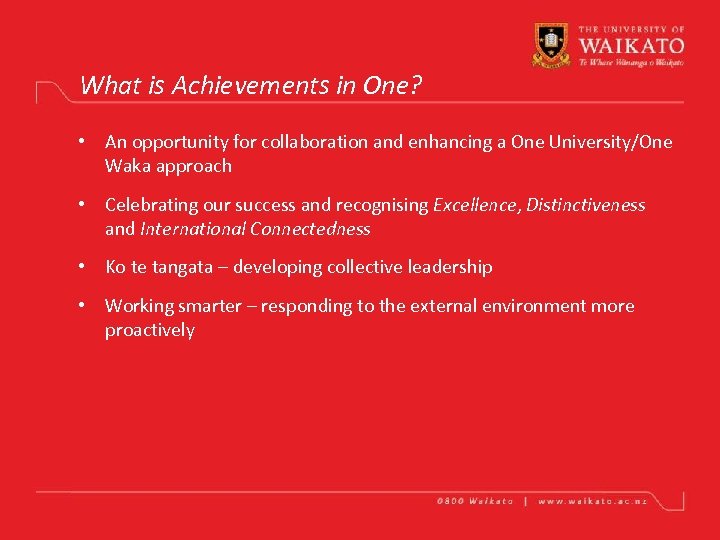 What is Achievements in One? • An opportunity for collaboration and enhancing a One