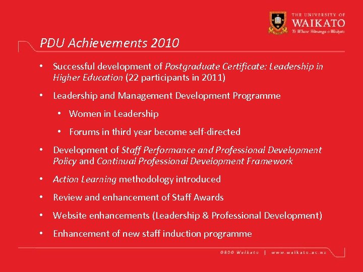 PDU Achievements 2010 • Successful development of Postgraduate Certificate: Leadership in Higher Education (22