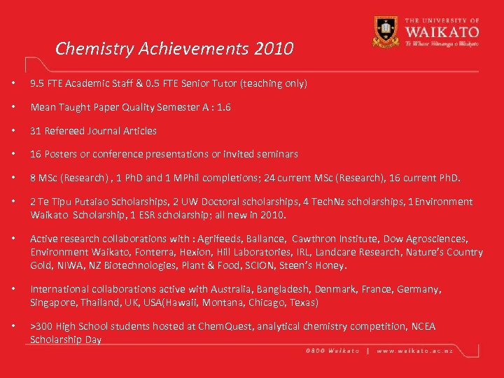 Chemistry Achievements 2010 • 9. 5 FTE Academic Staff & 0. 5 FTE Senior