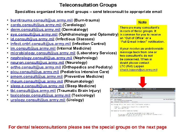 Teleconsultation Groups Specialties organized into email groups – send teleconsult to appropriate email •