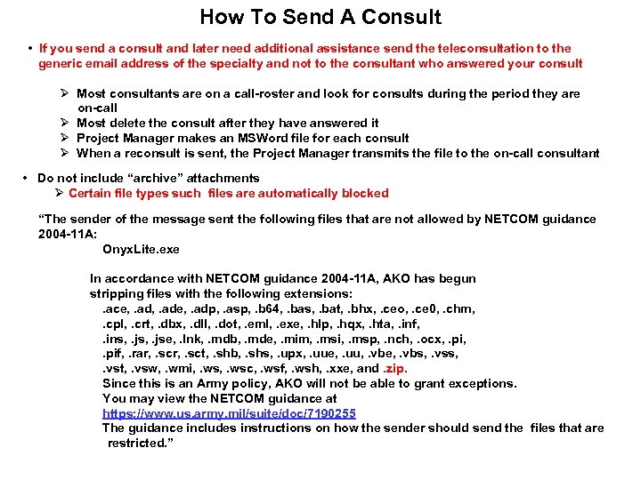 How To Send A Consult • If you send a consult and later need