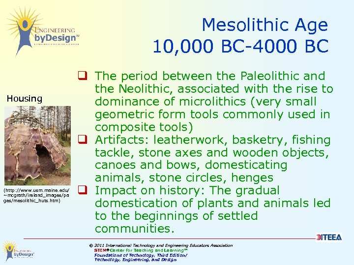Mesolithic Age 10, 000 BC-4000 BC Housing (http: //www. usm. maine. edu/ ~mcgrath/ireland_images/pa ges/mesolithic_huts.