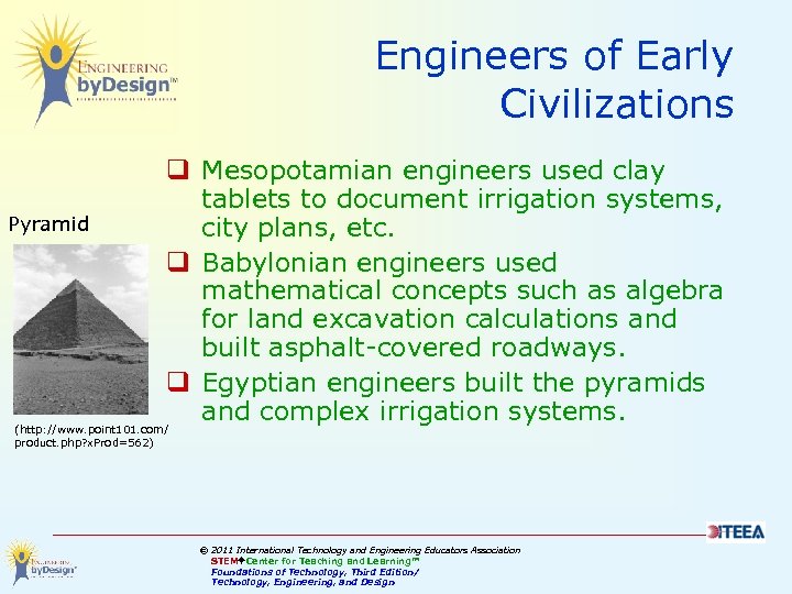 Engineers of Early Civilizations q Mesopotamian engineers used clay tablets to document irrigation systems,