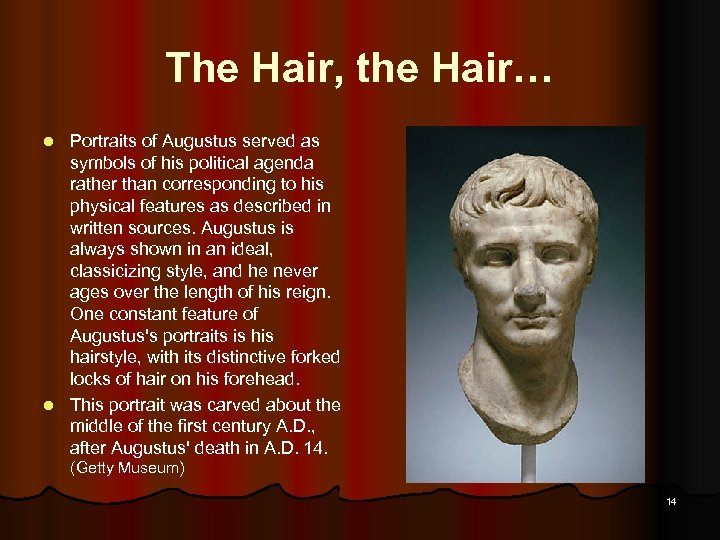 The Hair, the Hair… Portraits of Augustus served as symbols of his political agenda