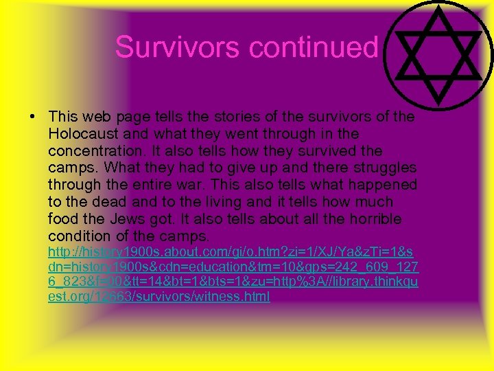 Survivors continued • This web page tells the stories of the survivors of the