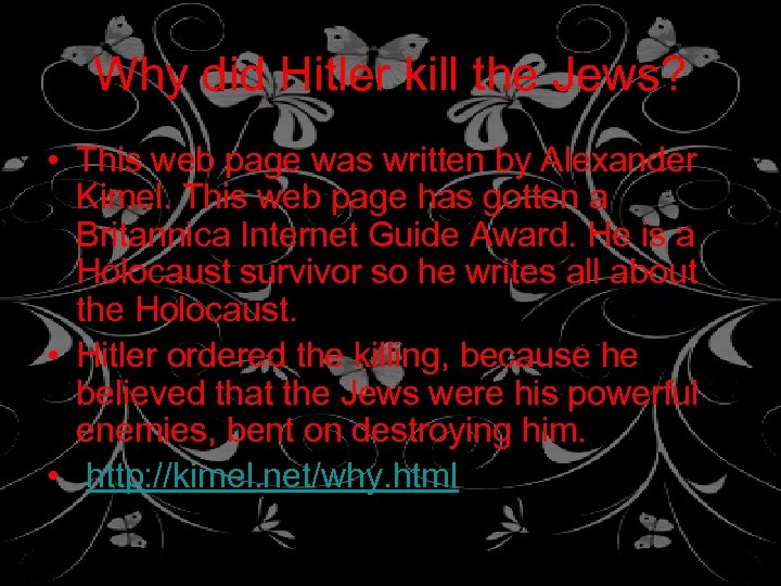 Why did Hitler kill the Jews? • This web page was written by Alexander