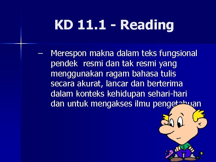 KD 11. 1 - Reading – Merespon makna dalam teks fungsional pendek resmi dan