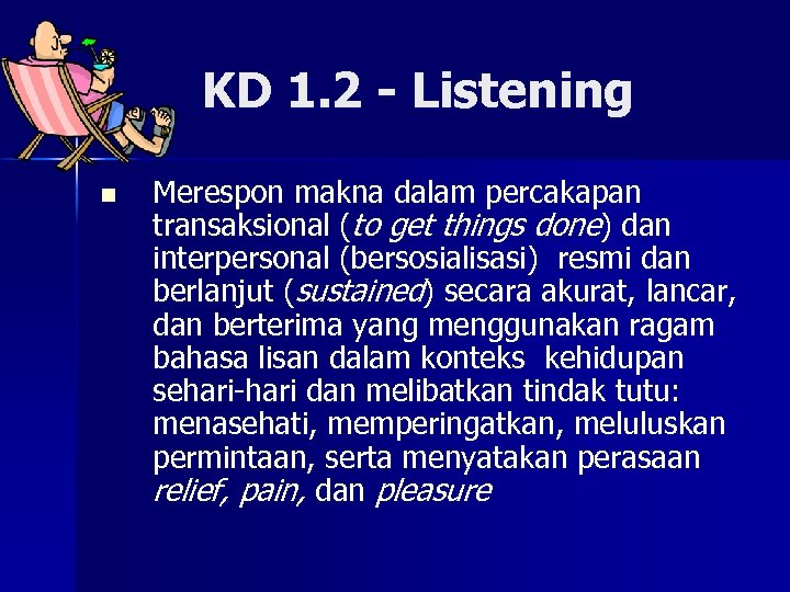 KD 1. 2 - Listening n Merespon makna dalam percakapan transaksional (to get things