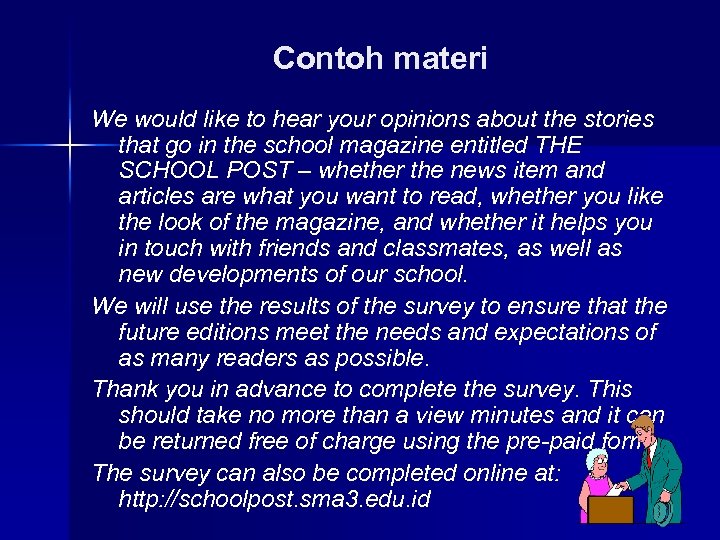 Contoh materi We would like to hear your opinions about the stories that go