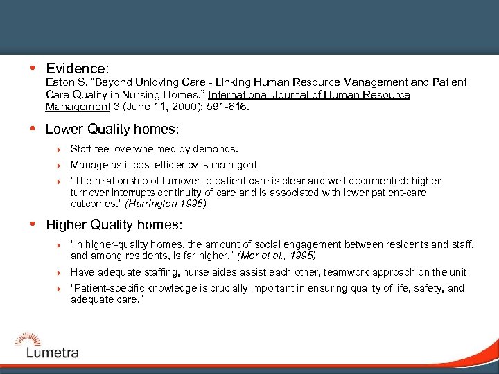  • Evidence: Eaton S. “Beyond Unloving Care - Linking Human Resource Management and