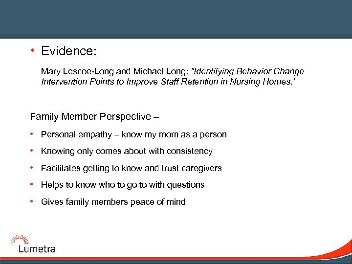  • Evidence: Mary Lescoe-Long and Michael Long: “Identifying Behavior Change Intervention Points to