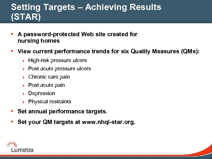 Setting Targets – Achieving Results (STAR) • A password-protected Web site created for nursing