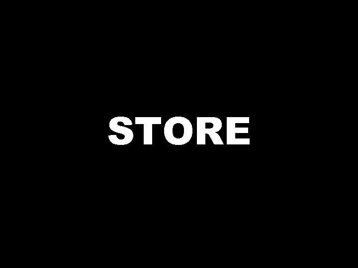 STORE 