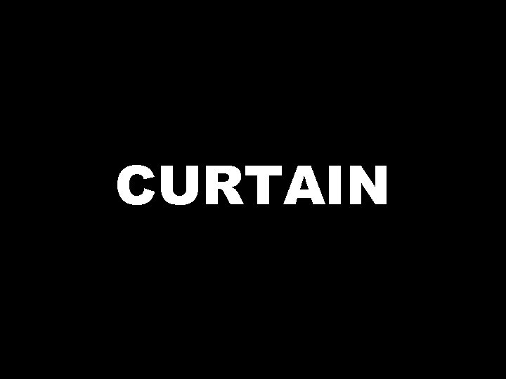 CURTAIN 