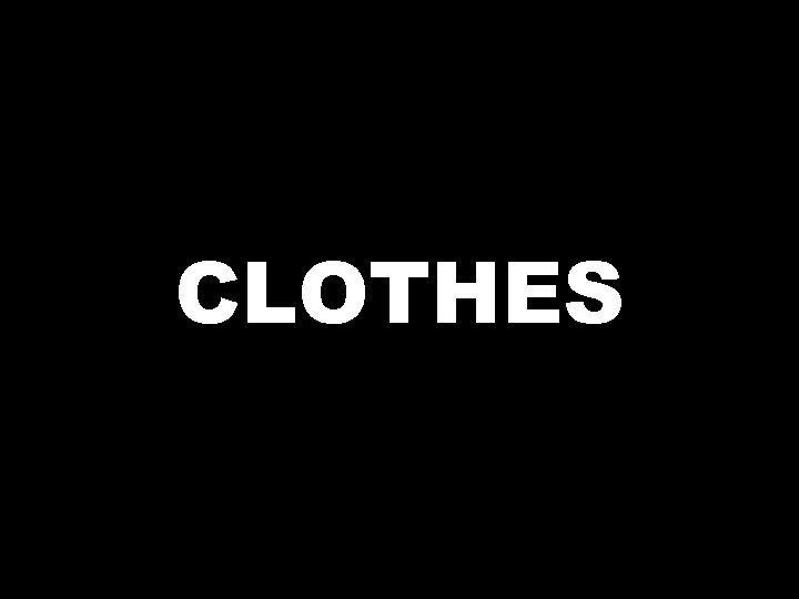 CLOTHES 