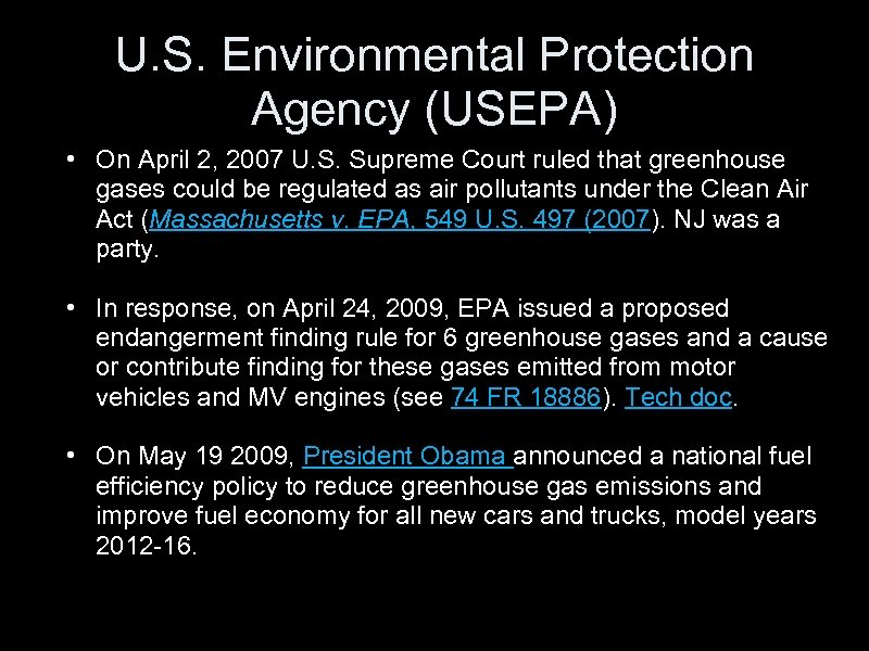 U. S. Environmental Protection Agency (USEPA) • On April 2, 2007 U. S. Supreme