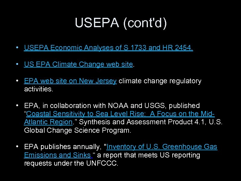 USEPA (cont'd) • USEPA Economic Analyses of S 1733 and HR 2454. • US