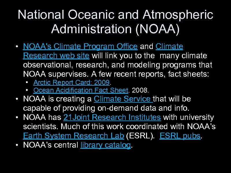 National Oceanic and Atmospheric Administration (NOAA) • NOAA's Climate Program Office and Climate Research