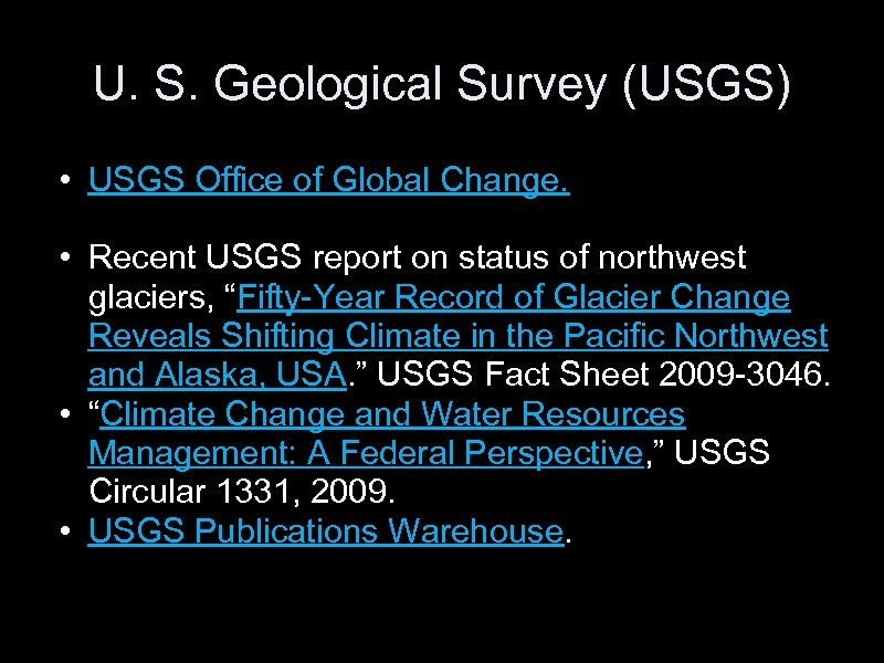 U. S. Geological Survey (USGS) • USGS Office of Global Change. • Recent USGS