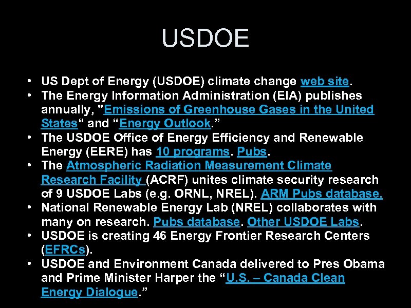 USDOE • US Dept of Energy (USDOE) climate change web site. • The Energy