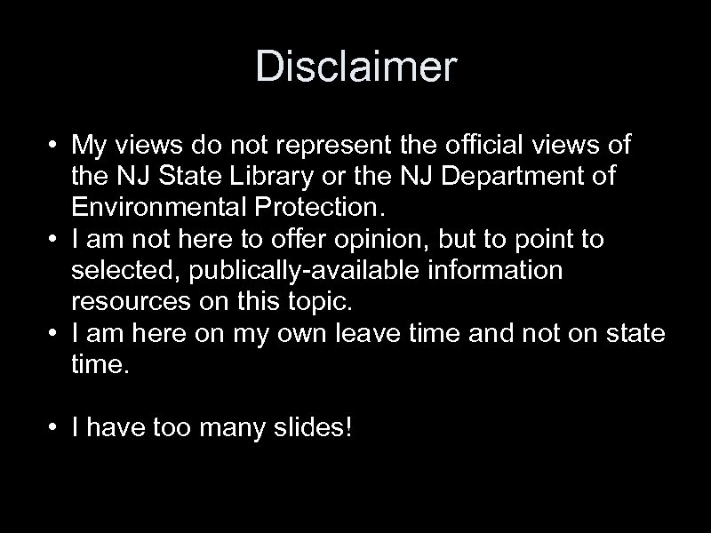 Disclaimer • My views do not represent the official views of the NJ State