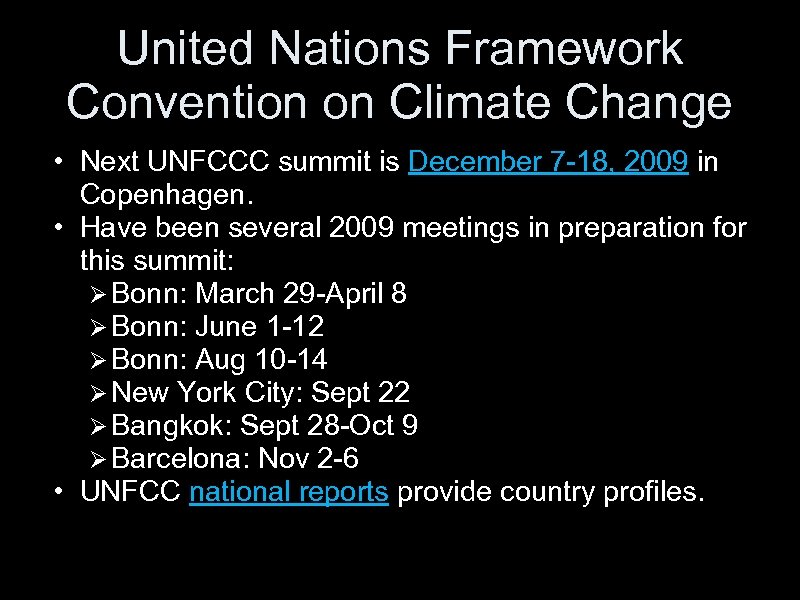 United Nations Framework Convention on Climate Change • Next UNFCCC summit is December 7