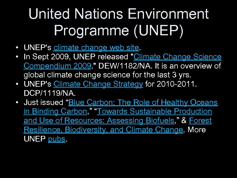 United Nations Environment Programme (UNEP) • UNEP's climate change web site. • In Sept