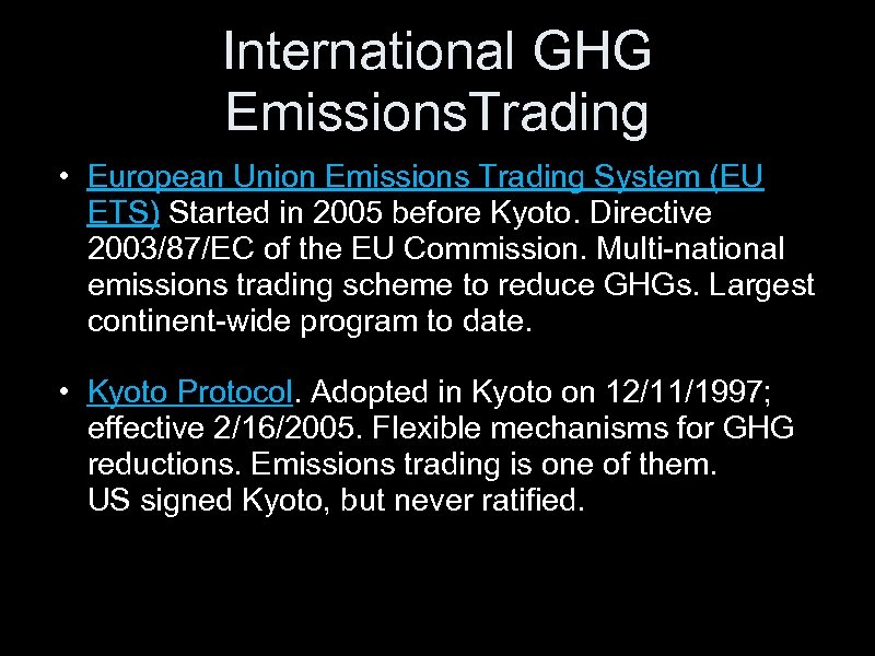 International GHG Emissions. Trading • European Union Emissions Trading System (EU ETS) Started in