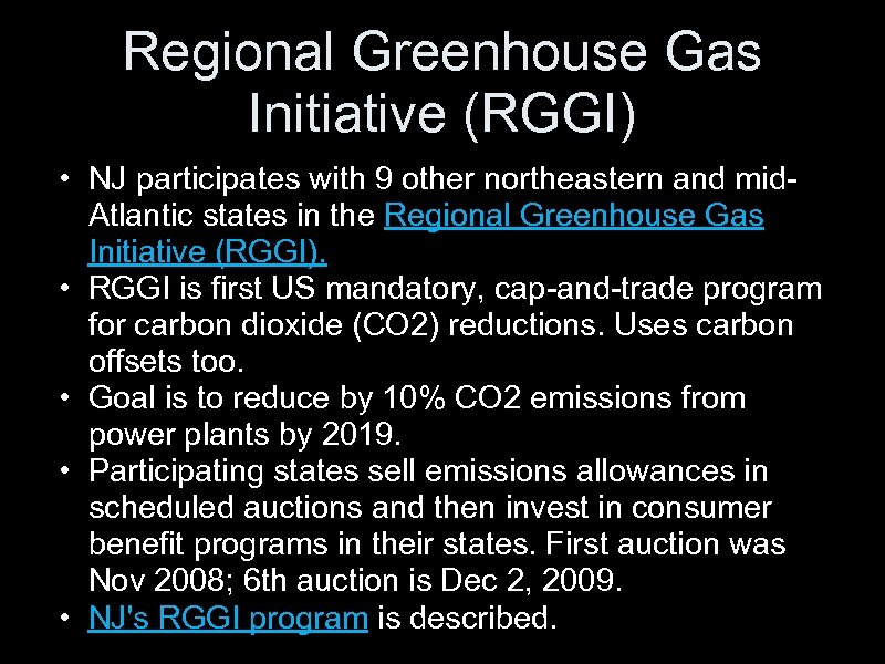 Regional Greenhouse Gas Initiative (RGGI) • NJ participates with 9 other northeastern and mid.