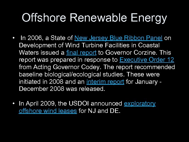 Offshore Renewable Energy • In 2006, a State of New Jersey Blue Ribbon Panel