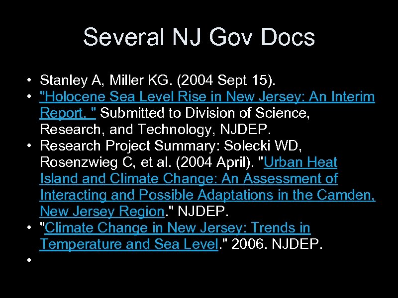 Several NJ Gov Docs • Stanley A, Miller KG. (2004 Sept 15). • "Holocene