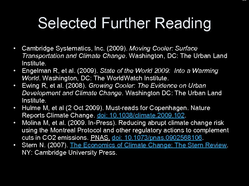 doi: 10. 1038/climate. 2009. 102 Selected Further Reading • Cambridge Systematics, Inc. (2009). Moving