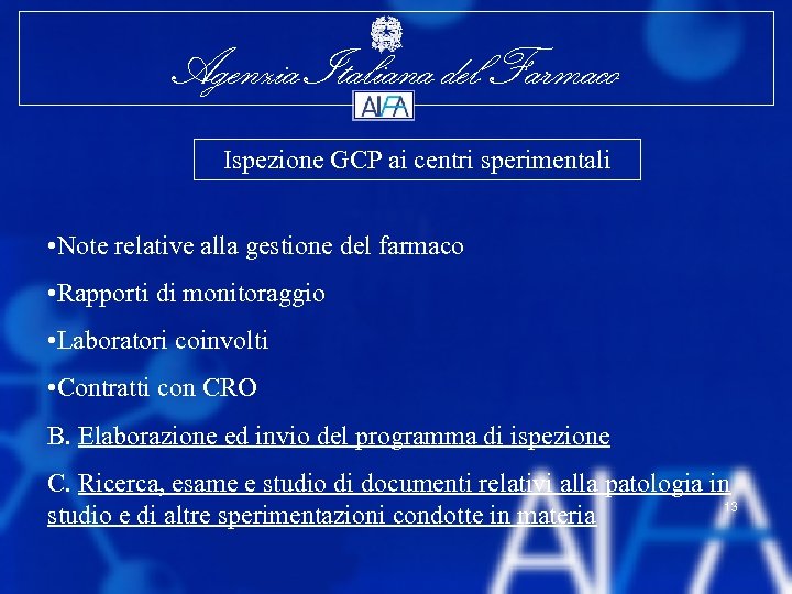 Agenzia Italiana del Farmaco Ispezione GCP ai centri sperimentali • Note relative alla gestione