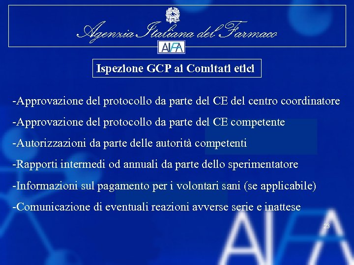 Agenzia Italiana del Farmaco Ispezione GCP ai Comitati etici Approvazione del protocollo da parte