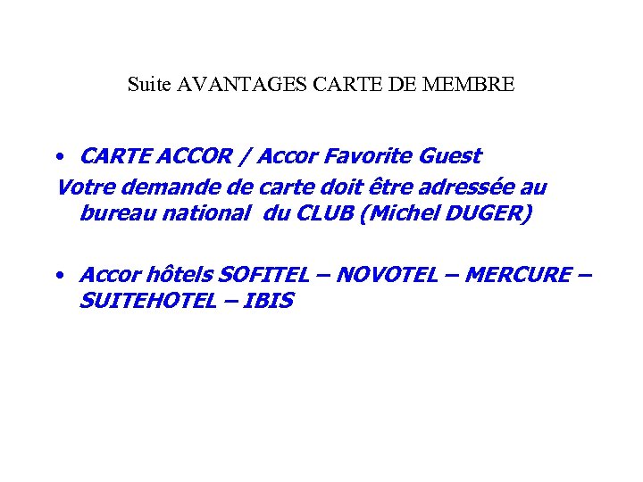 Suite AVANTAGES CARTE DE MEMBRE • CARTE ACCOR / Accor Favorite Guest Votre demande