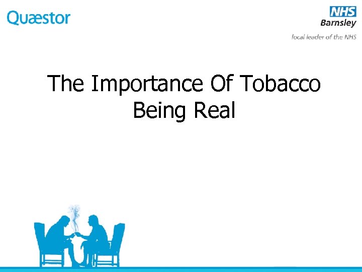 The Importance Of Tobacco Being Real 