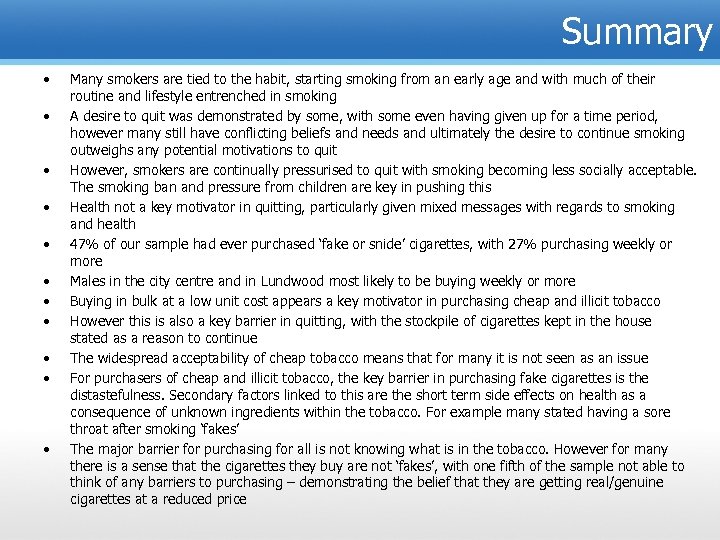 Summary • • • Many smokers are tied to the habit, starting smoking from