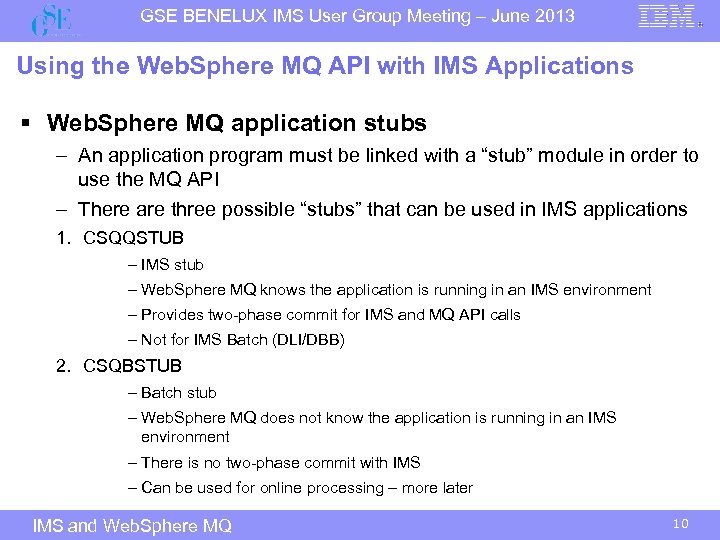 GSE BENELUX IMS User Group Meeting – June 2013 Using the Web. Sphere MQ