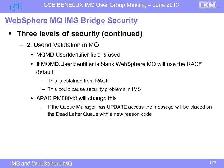 GSE BENELUX IMS User Group Meeting – June 2013 Web. Sphere MQ IMS Bridge