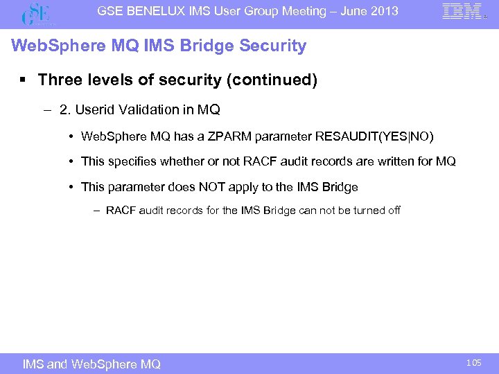 GSE BENELUX IMS User Group Meeting – June 2013 Web. Sphere MQ IMS Bridge