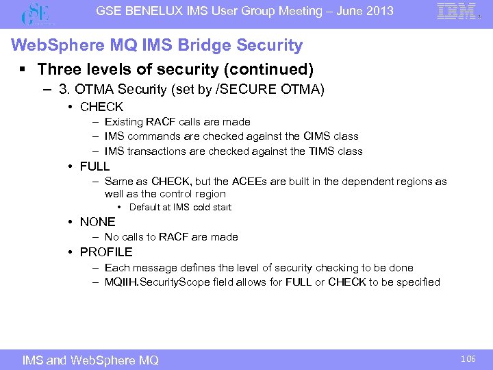 GSE BENELUX IMS User Group Meeting – June 2013 Web. Sphere MQ IMS Bridge