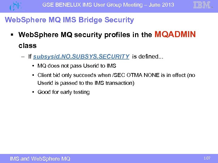 GSE BENELUX IMS User Group Meeting – June 2013 Web. Sphere MQ IMS Bridge