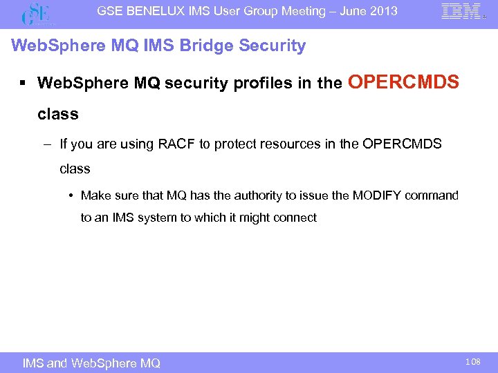 GSE BENELUX IMS User Group Meeting – June 2013 Web. Sphere MQ IMS Bridge