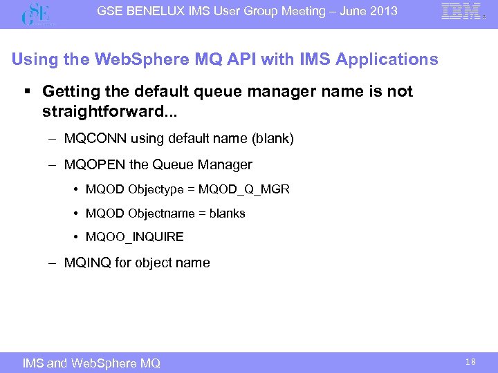 GSE BENELUX IMS User Group Meeting – June 2013 Using the Web. Sphere MQ