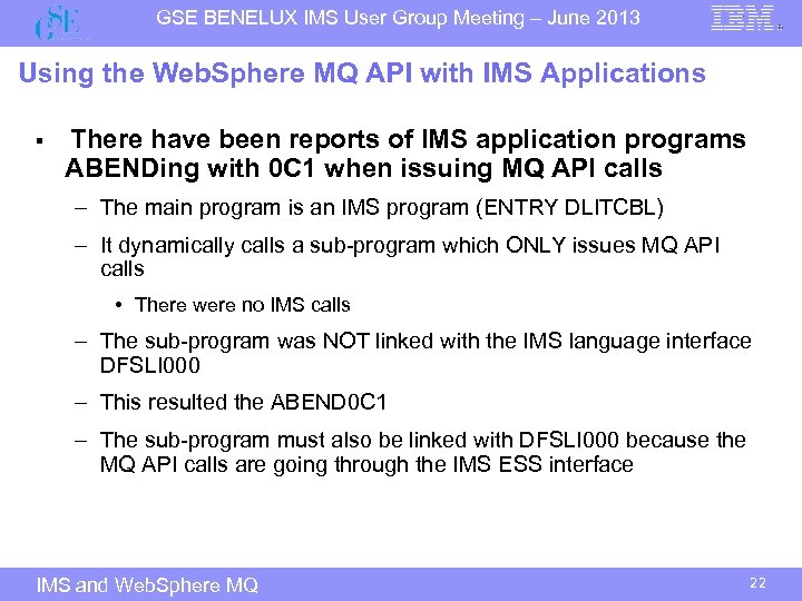 GSE BENELUX IMS User Group Meeting – June 2013 Using the Web. Sphere MQ