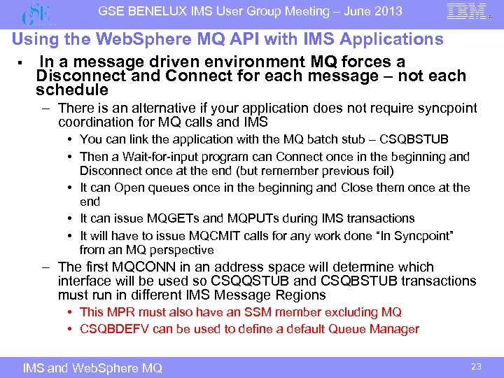 GSE BENELUX IMS User Group Meeting – June 2013 Using the Web. Sphere MQ